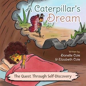 A Caterpillar's Dream: The Quest Through Self-Discovery