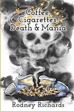 Coffee, Cigarettes, Death & Mania: Existence lives between extremes 