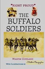 "RIGHT PROUD." THE BUFFALO SOLDIERS 