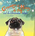 Grumpy 'ole Henry the Pug and the Christmas Blues 