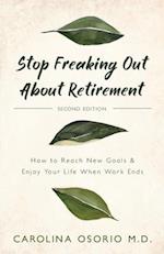 Stop Freaking Out About Retirement 