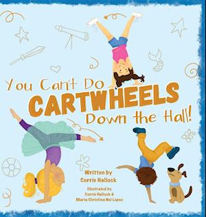 You Can't Do Cartwheels Down the Hall