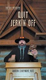 Quit Jerkin Off: The QJO Initiative: Book 3 