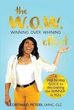The W.O.W. Effect- Winning Over Whining