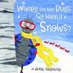 Where Do the Bugs Go When it Snows?