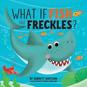 What if Fish had Freckles?