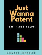 Just Wanna Patent