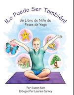 ¡Lo puedo ser también! Un libro de niño de poses de yoga