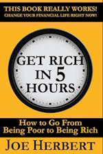 Get Rich in 5 Hours