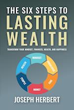 The Six Steps to Lasting Wealth