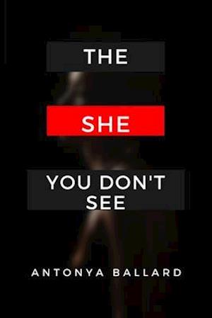 The She You Don't See