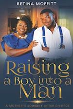 Raising a Boy Into a Man