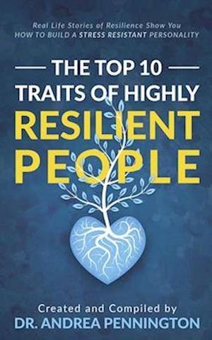 Top 10 Traits of Highly Resilient People