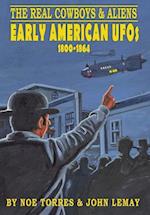 The Real Cowboys & Aliens: Early American UFOs (1800-1864) 