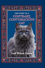 The Story of a Contrary,  Contumacious Cat