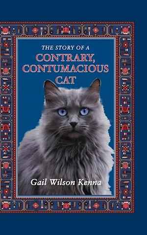 The Story of a Contrary,  Contumacious Cat