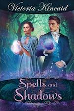 Spells and Shadows: A Fantasy Pride and Prejudice Variation 