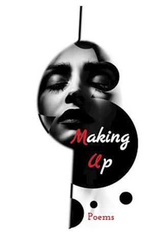 Making Up: Poems