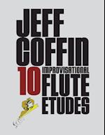 10 Improvisational Flute Etudes 