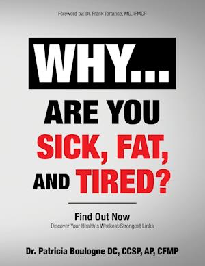 Why... Are You Sick, Fat, and Tired?