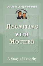 Reuniting with Mother