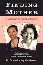 Finding Mother: A Journey of Loss and Love 
