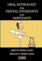 Oral Pathology for Dental Hygienists and Assistants 