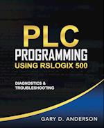 PLC Programming Using RSLogix 500: Diagnostics & Troubleshooting 