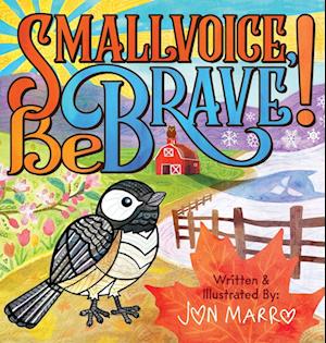 Smallvoice, Be Brave!