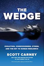 The Wedge: Evolution, Consciousness, Stress, and the Key to Human Resilience 