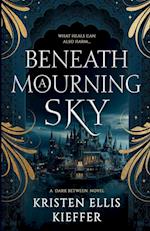 Beneath a Mourning Sky 