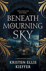 Beneath a Mourning Sky