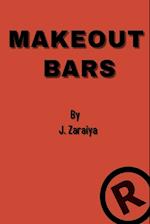 Make Out Bars by J. Zaraiya (Volume 3) 