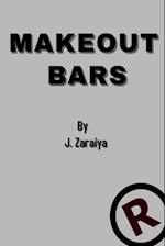 Make Out Bars by J. Zaraiya (Volume 4) 