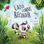 Lazlo Learns Recorder 