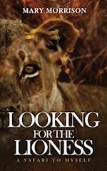 Looking for the Lioness