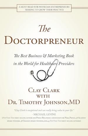 Doctorpreneur: The Best Business & Marketing Book in the World for Healthcare Providers