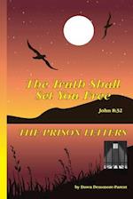 The Truth Shall Set You Free: THE PRISON LETTERS 