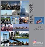 New York: A City of Dreams: A Photo Travel Experience 