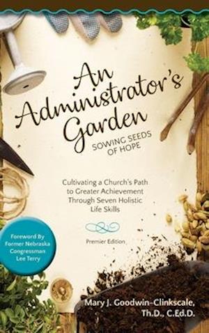 An Administrator's Garden - Sowing Seeds of Hope