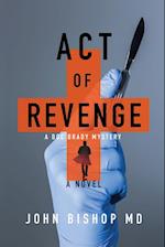 Act of Revenge: A Medical Thriller 