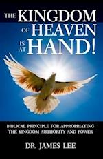 The Kingdom of Heaven is at Hand!