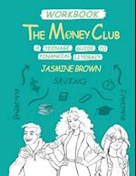 The Money Club: A Teenage Guide to Financial Literacy Workbook 