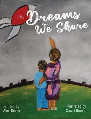 The Dreams We Share