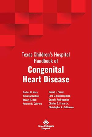 Texas Children's Hospital Handbook of Congenital Heart Disease