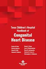 Texas Children's Hospital Handbook of Congenital Heart Disease 