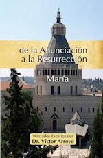 de la Anunciación a la Resurrección