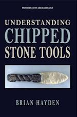 Understanding Chipped Stone Tools