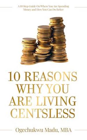 10 Reasons Why You Are Living Centsless