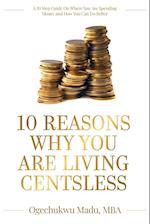 10 Reasons Why You Are Living Centsless